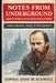 Notes from Underground (and Other Places Russians Suffer): Your Survival Guide to Dostoevsky by Sophia Anne Blackwell