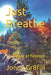 Just Breathe: The Power of Patience by Jonny Gr8ful