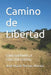 Camino de Libertad: Cómo suprimir la coacción estatal by Jose Maria Pernas Alonso