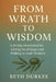 From Wrath to Wisdom: A 30-Day Devotional for Letting Go of Anger and Walking in God's Wisdom by Beth Durkee