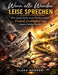 Wenn alte Wunden leise sprechen: Wie deine Seele trotz Verletzungen Freiheit, Leichtigkeit und innere Ruhe findet by Clara Morgen