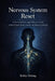 Nervous System Reset: A Practical Polyvagal Theory Guide to Heal Trauma, Reduce Anxiety and Regulate Emotions by Robin Döring