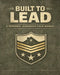 Built to Lead: A Men's Guide to Personal Leadership Standards Strong. by Kevin Baynes
