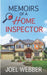 Memoirs of a Home Inspector by Joel Webber