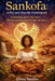Sankofa: A Paz que Não me Ensinaram: Caminhos para viver bem mesmo quando a mente não silencia by Edson Santtos