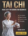 Tai Chi Made Easy for Seniors and Beginners: Gentle Step-by-Step Movements to Rebuild Balance, Ease Joint Pain, and Restore Calm by Wang Chen