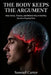 The Body Keeps the Argument: How Stress, Trauma, and Relationship Instability Become Physical Pain by Samuel Carter