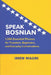 Speak Bosnian: 1,200 Essential Phrases for Travelers, Beginners, and Everyday Conversations by Imen Magri