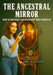 The Ancestral Mirror: How AI Reveals the Patterns That Shape Us by April Heath Pastis