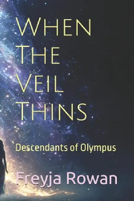 When The Veil Thins: Descendants of Olympus by Freyja Rowan