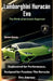 Lamborghini Huracán Evo: The Birth of an Iconic Supercar: Engineered for Performance, Designed for Passion: The Huracán Evo Journey by Jaxon Geary