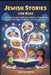 Jewish Stories for Kids: A Heartwarming Collection of Bedtime Tales About Timeless Holidays, Traditions, and Family Values by Luke Tov Martin