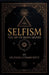 Selfism: The Art Of Being Selfist by Sandeep Jain, Selfism Community