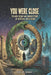 You Were Close: The Dark History and Darker Future of Artificial Intelligence by Asif M. Shah