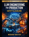 LLM Engineering for Production: Safety & Scaling by Mohan Rayithi