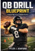 QB drill blueprint: Youth and high school training by Tyler J. Ashford