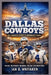 Dallas Cowboys: The Complete Story of America's Team by Ian D. Whitaker