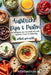 Aufstriche, Dips & Pasten selbst gemacht: 101 Rezepte von herzhaft bis süß - einfach, frisch & vielseitig by Küsten Küche