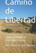 Camino de Libertad: Cómo suprimir la coacción estatal by Jose Maria Pernas Alonso