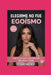 Elegirme no fue egoísmo: una guía para convertirte en una it girl by It Girl Society J. Sanchez
