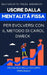 Uscire dalla mentalità fissa per evolversi con il metodo di Carol Dweck by Selfgrowth Press, Isadora Ivy
