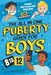 The All In One Puberty Guide For Boys 8-12: Navigating Body Changes, Mood Swings, Raging Hormones And Relationships Through Adolescence - Includes Wis by Anne Elizabeth Alford, Brave You Publishing