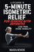 LitCore's 5-Minute Isometric Relief for Seniors with Arthritis: Less Pain, More Mobility by Maya Knox