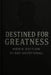 Destined For Greatness - Men's Edition 31-Day Devotional by Stephen a. Pegues