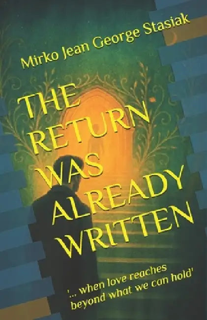 The Return Was Already Written