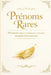 Prénoms Rares - Édition Luxe: 100 prénoms uniques et poétiques pour votre enfant, avec guide et bonus émotionnel by Marie Spoelhout