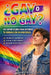 ¿Gay O No Gay?: Navega tu verdad sin perderte: guía segura para entender tu orientación sin vergüenza by Daniele Acg, Daniel A. Garcia