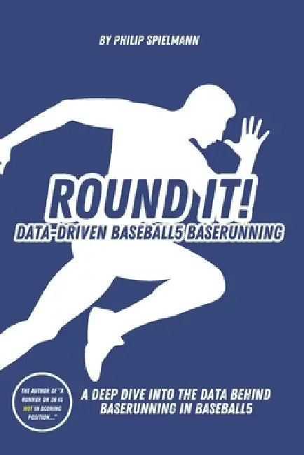 Round it! - Data-Driven Baseball5 Baserunning: A deep dive into the data behind baserunning in Baseball5 by Philip Spielmann
