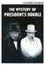 The Mystery of the President's Double: A Political Conspiracy Thriller of Secret Operations, Intelligence Wars, and the Hidden Power Behind World Lead by Viktor Kuzmenko, Vladimir Karaban