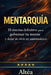 Mentarquía: El sistema definitivo para gobernar tu mente y dejar de vivir en automático by Altéa