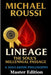 LINEAGE (Master Edition): A Soularism Philosophy by Michael Roussi