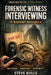 Forensice Witness Interviewing in Bigfoot Research by Steve Kulls