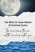 The Witch of Lunar Waters & Feminine Cycles: The moon moves the sea and the sea lives within you by Nichole Callaghan