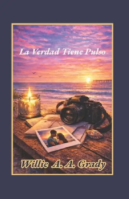La Verdad Tiene Pulso by Willie Grady