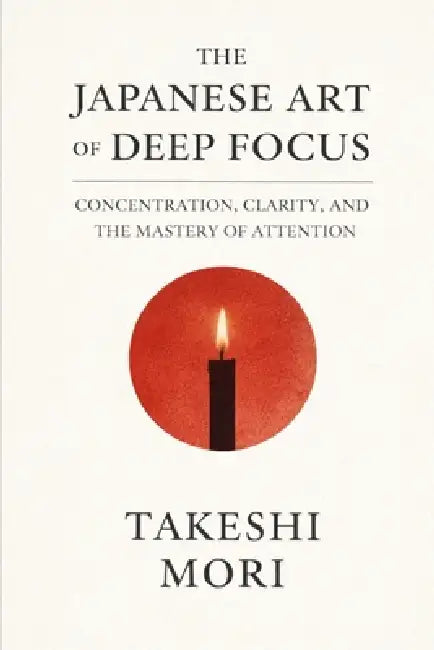 The Japanese Art of Deep Focus by Takeshi Mori