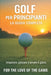 Golf per Principianti: La Guida Completa: Imparare, giocare e amare il gioco by For The Love Of the Game