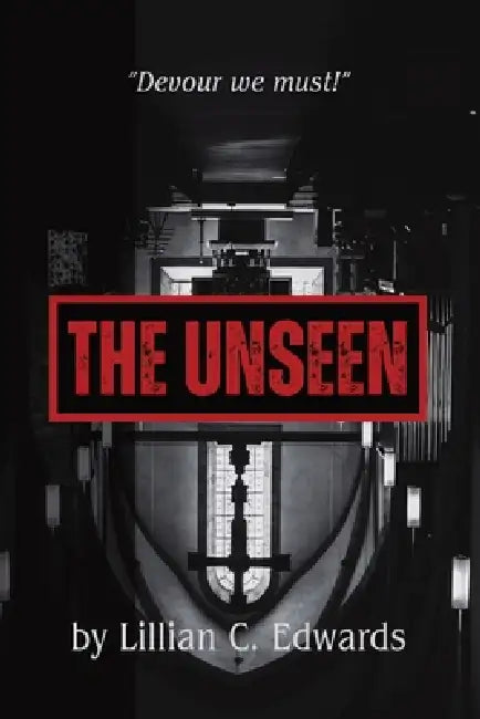 The Unseen: An Epic Paranormal Thriller by Lillian C. Edwards