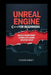 Unreal Engine C++ for Beginners: Build Your First Complete Game Step by Step by Green Mikey