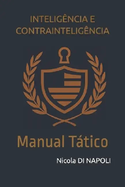 Inteligência E Contrainteligência: Manual Tático by Nicola Di Napoli