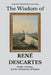 The Wisdom of René Descartes: Doubt, Certainty, and the Architecture of Reason by Sapientia Mundi Press