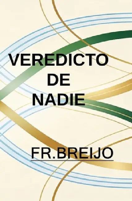 Veredicto de Nadie by Breijo-Marquez