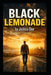 Black Lemonade: A story of self-discovery through near-death experiences by Joshua Dior
