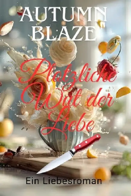 Love's Sudden Rage: German Edition by Autumn Blaze