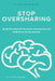Stop Oversharing: A Guide to Protecting Your Success, Love Life, Plans, Income, Happiness, and Dreams Until They Are Ready by Elfez Razan
