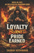 Loyalty Burned, Pride Earned by Saurav Kushwaha