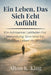 Ein Leben, Das Sich Echt Anfühlt: Ein Achtsamer Leitfaden Für Verbindung, Sinn Und Ein Erfülltes Leben Im Alltag by Alton K. King